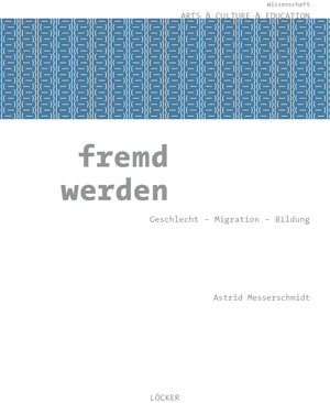 Buchcover fremd werden | Astrid Messerschmidt | EAN 9783854099963 | ISBN 3-85409-996-7 | ISBN 978-3-85409-996-3