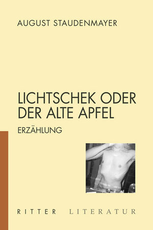 Buchcover Lichtschek oder Der alte Apfel | August Staudenmayer | EAN 9783854154068 | ISBN 3-85415-406-2 | ISBN 978-3-85415-406-8