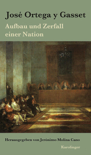 Buchcover Aufbau und Zerfall einer Nation | José Ortega y Gasset | EAN 9783854181514 | ISBN 3-85418-151-5 | ISBN 978-3-85418-151-4