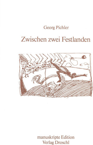 Buchcover Zwischen zwei Festlanden | Georg Pichler | EAN 9783854201557 | ISBN 3-85420-155-9 | ISBN 978-3-85420-155-7