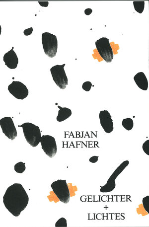 Buchcover Gelichter + Lichtes. Gedichte | Fabjan Hafner | EAN 9783854202165 | ISBN 3-85420-216-4 | ISBN 978-3-85420-216-5