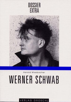 Buchcover Werner Schwab | Harald Miesbacher | EAN 9783854206293 | ISBN 3-85420-629-1 | ISBN 978-3-85420-629-3