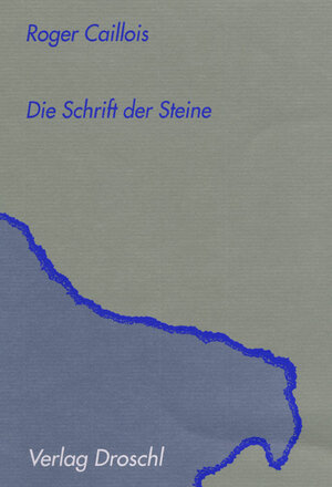 Buchcover Die Schrift der Steine | Roger Caillois | EAN 9783854206538 | ISBN 3-85420-653-4 | ISBN 978-3-85420-653-8