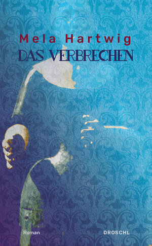 Buchcover Das Verbrechen | Mela Hartwig | EAN 9783854206590 | ISBN 3-85420-659-3 | ISBN 978-3-85420-659-0