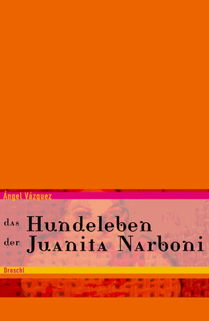 Buchcover Das Hundeleben der Juanita Narboni | Ángel Vázquez | EAN 9783854206903 | ISBN 3-85420-690-9 | ISBN 978-3-85420-690-3