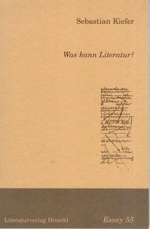 Buchcover Was kann Literatur? | Sebastian Kiefer | EAN 9783854206989 | ISBN 3-85420-698-4 | ISBN 978-3-85420-698-9