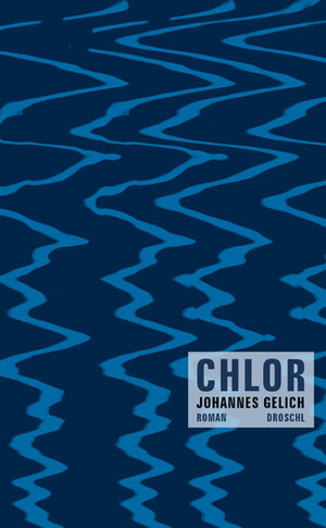 Buchcover Chlor | Johannes Gelich | EAN 9783854206996 | ISBN 3-85420-699-2 | ISBN 978-3-85420-699-6