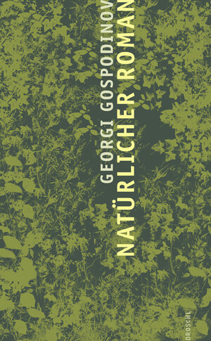 Buchcover Natürlicher Roman | Georgi Gospodinov | EAN 9783854207283 | ISBN 3-85420-728-X | ISBN 978-3-85420-728-3