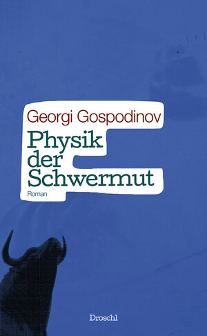 Buchcover Physik der Schwermut | Georgi Gospodinov | EAN 9783854208495 | ISBN 3-85420-849-9 | ISBN 978-3-85420-849-5