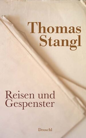 Buchcover Reisen und Gespenster | Thomas Stangl | EAN 9783854209249 | ISBN 3-85420-924-X | ISBN 978-3-85420-924-9
