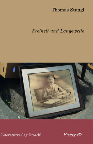 Buchcover Freiheit und Langeweile | Thomas Stangl | EAN 9783854209904 | ISBN 3-85420-990-8 | ISBN 978-3-85420-990-4