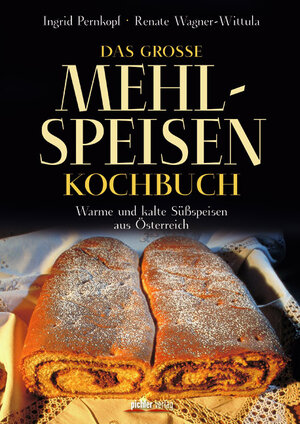 Buchcover Das große Mehlspeisenkochbuch | Renate Wagner-Wittula | EAN 9783854315575 | ISBN 3-85431-557-0 | ISBN 978-3-85431-557-5