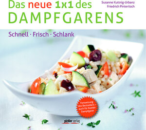 Buchcover Das neue 1 x 1 des Dampfgarens | Friedrich Pinteritsch | EAN 9783854316183 | ISBN 3-85431-618-6 | ISBN 978-3-85431-618-3