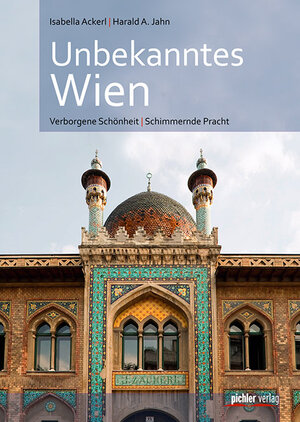 Buchcover Unbekanntes Wien | Isabella Ackerl | EAN 9783854316435 | ISBN 3-85431-643-7 | ISBN 978-3-85431-643-5