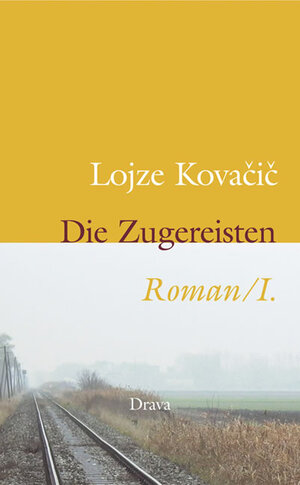 Buchcover Die Zugereisten. Roman / Die Zugereisten I. Roman | Lojze Kovačič | EAN 9783854353881 | ISBN 3-85435-388-X | ISBN 978-3-85435-388-1