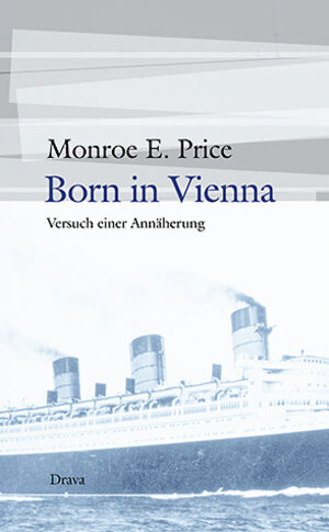 Buchcover Born in Vienna | Monroe E Price | EAN 9783854354819 | ISBN 3-85435-481-9 | ISBN 978-3-85435-481-9