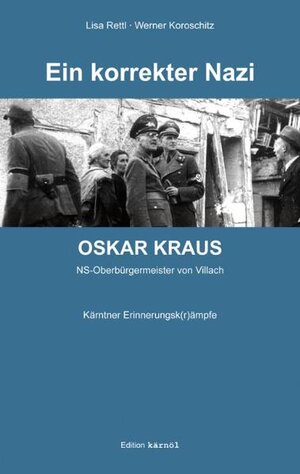 Buchcover Ein korrekter Nazi - Oskar Kraus | Lisa Rettl | EAN 9783854355014 | ISBN 3-85435-501-7 | ISBN 978-3-85435-501-4