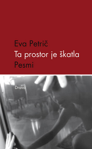 Buchcover Ta prostor je škatla | Eva Petrič | EAN 9783854355137 | ISBN 3-85435-513-0 | ISBN 978-3-85435-513-7