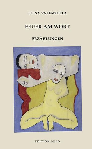 Buchcover Feuer am Wort | Luisa Valenzuela | EAN 9783854355588 | ISBN 3-85435-558-0 | ISBN 978-3-85435-558-8