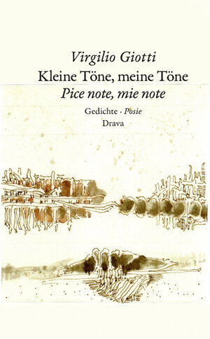 Buchcover Kleine Töne, meine Töne Pice note, mie note | Virgilio Giotti | EAN 9783854356981 | ISBN 3-85435-698-6 | ISBN 978-3-85435-698-1