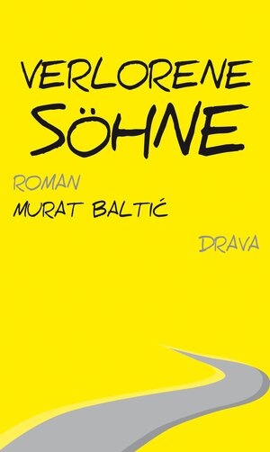 Buchcover Verlorene Söhne | Murat Baltić | EAN 9783854358336 | ISBN 3-85435-833-4 | ISBN 978-3-85435-833-6