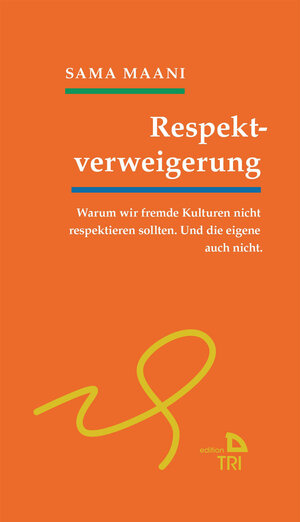 Buchcover Respektverweigerung | Sama Maani | EAN 9783854358503 | ISBN 3-85435-850-4 | ISBN 978-3-85435-850-3