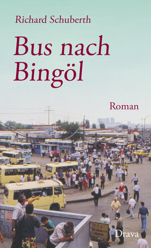 Buchcover Bus nach Bingöl | Richard Schuberth | EAN 9783854359449 | ISBN 3-85435-944-6 | ISBN 978-3-85435-944-9