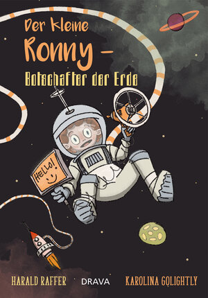 Buchcover Der kleine Ronny – Botschafter der Erde | Harald Raffer | EAN 9783854359593 | ISBN 3-85435-959-4 | ISBN 978-3-85435-959-3