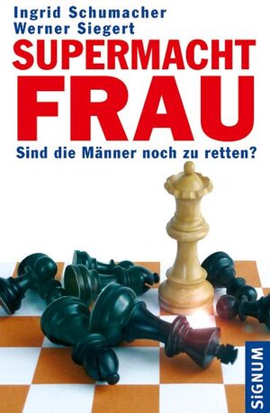 Buchcover Supermacht Frau | Ingrid Schumacher | EAN 9783854364269 | ISBN 3-85436-426-1 | ISBN 978-3-85436-426-9