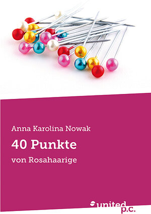 Buchcover 40 Punkte | Anna Karolina Nowak | EAN 9783854384717 | ISBN 3-85438-471-8 | ISBN 978-3-85438-471-7