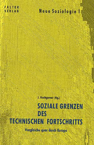 Buchcover Soziale Grenzen des technischen Fortschritts | Josef Hochgerner | EAN 9783854390718 | ISBN 3-85439-071-8 | ISBN 978-3-85439-071-8