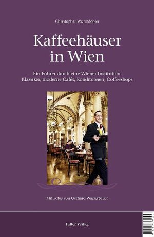 Buchcover Kaffeehäuser in Wien | Christopher Wurmdobler | EAN 9783854394396 | ISBN 3-85439-439-X | ISBN 978-3-85439-439-6