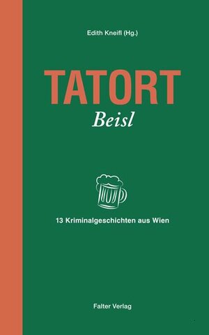 Buchcover Tatort Beisl | Ivo Schneider | EAN 9783854394648 | ISBN 3-85439-464-0 | ISBN 978-3-85439-464-8
