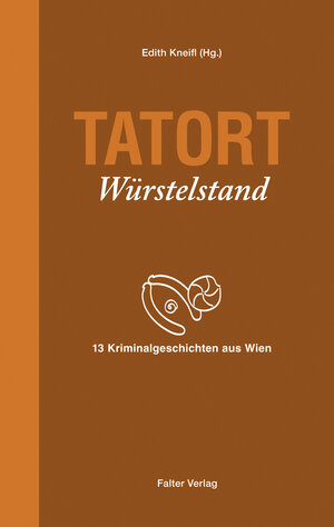 Buchcover Tatort Würstelstand | Koytek & Stein | EAN 9783854394914 | ISBN 3-85439-491-8 | ISBN 978-3-85439-491-4