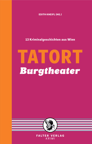 Buchcover Tatort Burgtheater | Reinhardt Badegruber | EAN 9783854395645 | ISBN 3-85439-564-7 | ISBN 978-3-85439-564-5