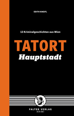 Buchcover Tatort Hauptstadt  | EAN 9783854395997 | ISBN 3-85439-599-X | ISBN 978-3-85439-599-7