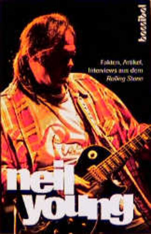 Neil Young - Fakten, Artikel, Interviews aus dem Rolling Stone