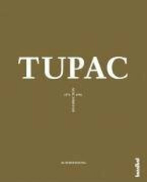 TUPAC. Resurrection/Auferstehung 1971-1996