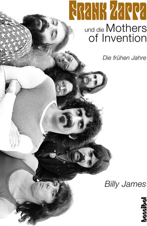 Buchcover Frank Zappa und die Mothers Of Invention | Billy James | EAN 9783854452799 | ISBN 3-85445-279-9 | ISBN 978-3-85445-279-9