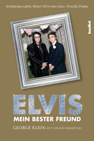 Buchcover Elvis - Mein bester Freund | George Klein | EAN 9783854453284 | ISBN 3-85445-328-0 | ISBN 978-3-85445-328-4