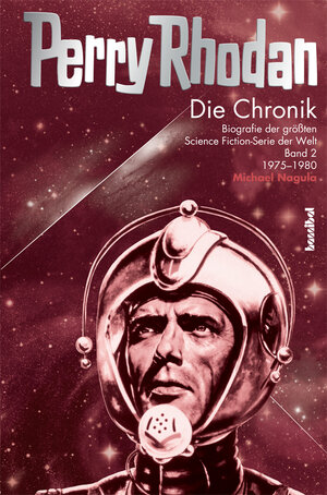 Buchcover Perry Rhodan - Die Chronik | Michael Nagula | EAN 9783854453307 | ISBN 3-85445-330-2 | ISBN 978-3-85445-330-7