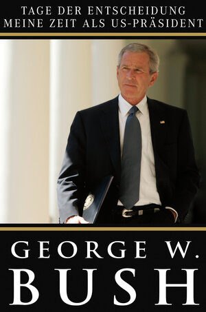 Buchcover Tage der Entscheidung | George W. Bush | EAN 9783854454885 | ISBN 3-85445-488-0 | ISBN 978-3-85445-488-5