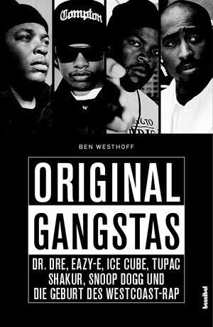 Buchcover Original Gangstas | Ben Westhoff | EAN 9783854456209 | ISBN 3-85445-620-4 | ISBN 978-3-85445-620-9