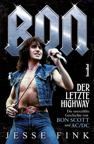 Buchcover Bon - Der letzte Highway | Jesse Fink | EAN 9783854456339 | ISBN 3-85445-633-6 | ISBN 978-3-85445-633-9