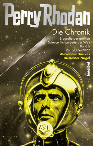 Buchcover Perry Rhodan - Die Chronik | Dr. Rainer Nagel | EAN 9783854457480 | ISBN 3-85445-748-0 | ISBN 978-3-85445-748-0
