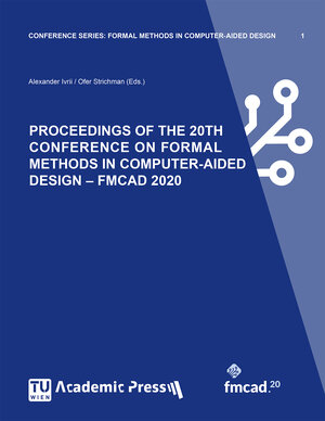 Buchcover PROCEEDINGS OF THE 20TH CONFERENCE ON FORMAL METHODS IN COMPUTER-AIDED DESIGN – FMCAD 2020 | EAN 9783854480426 | ISBN 3-85448-042-3 | ISBN 978-3-85448-042-6