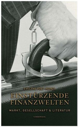 Buchcover Einstürzende Finanzwelten | Evelyne Polt-Heinzl | EAN 9783854493228 | ISBN 3-85449-322-3 | ISBN 978-3-85449-322-8