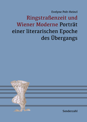 Buchcover Ringstraßenzeit und Wiener Moderne | Evelyne Polt-Heinzl | EAN 9783854494409 | ISBN 3-85449-440-8 | ISBN 978-3-85449-440-9