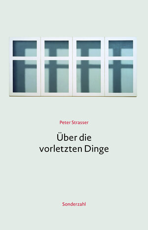 Buchcover Über die vorletzten Dinge | Peter Strasser | EAN 9783854496793 | ISBN 3-85449-679-6 | ISBN 978-3-85449-679-3