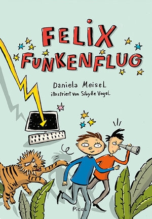 Buchcover Felix Funkenflug | Daniela Meisel | EAN 9783854521952 | ISBN 3-85452-195-2 | ISBN 978-3-85452-195-2
